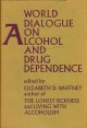 World Dialogue on Alcohol and Drug Dependence