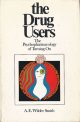 The Drug Users: The Psychopharmacology of Turning On