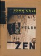 JOHN CALE（ジョン・ケイル）　What's Welsh for ZEN