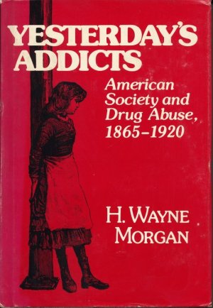 画像1: Yesterday's Addicts: American Society and Drug Abuse 1865-1920