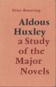 PETER BOWERING　Aldous Huxley: A Study of the Major Novels