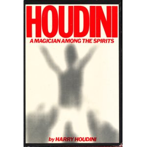 画像: Houdini ; A Magician Among the Spirits