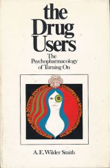 画像: The Drug Users: The Psychopharmacology of Turning On