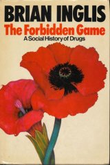 画像: The Forbidden Game: A Social History of Drugs
