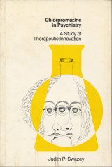 画像: Chlorpromazine in Psychiatry: A Study of Therapeutic Innovation