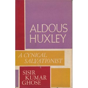 画像: SISIRKUMAR GHOSE　Aldous Huxley : A Cynical Salvationist