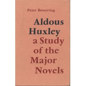 画像: PETER BOWERING　Aldous Huxley: A Study of the Major Novels